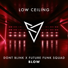 DONT BLINK x Future Funk Squad - BLOW