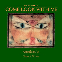 [Read] EPUB 💛 Come Look With Me: Animals in Art by  Gladys S. Blizzard [EPUB KINDLE