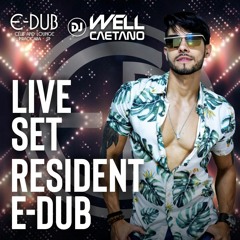 LIVE SET RESIDENT E-DUB