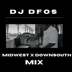 Midwest x DownSouth  Hip-Hop mix