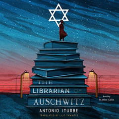 [View] EPUB 💚 The Librarian of Auschwitz by  Antonio Iturbe,Lilit Thwaites - transla