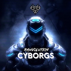 Rawvolution - Cyborgs