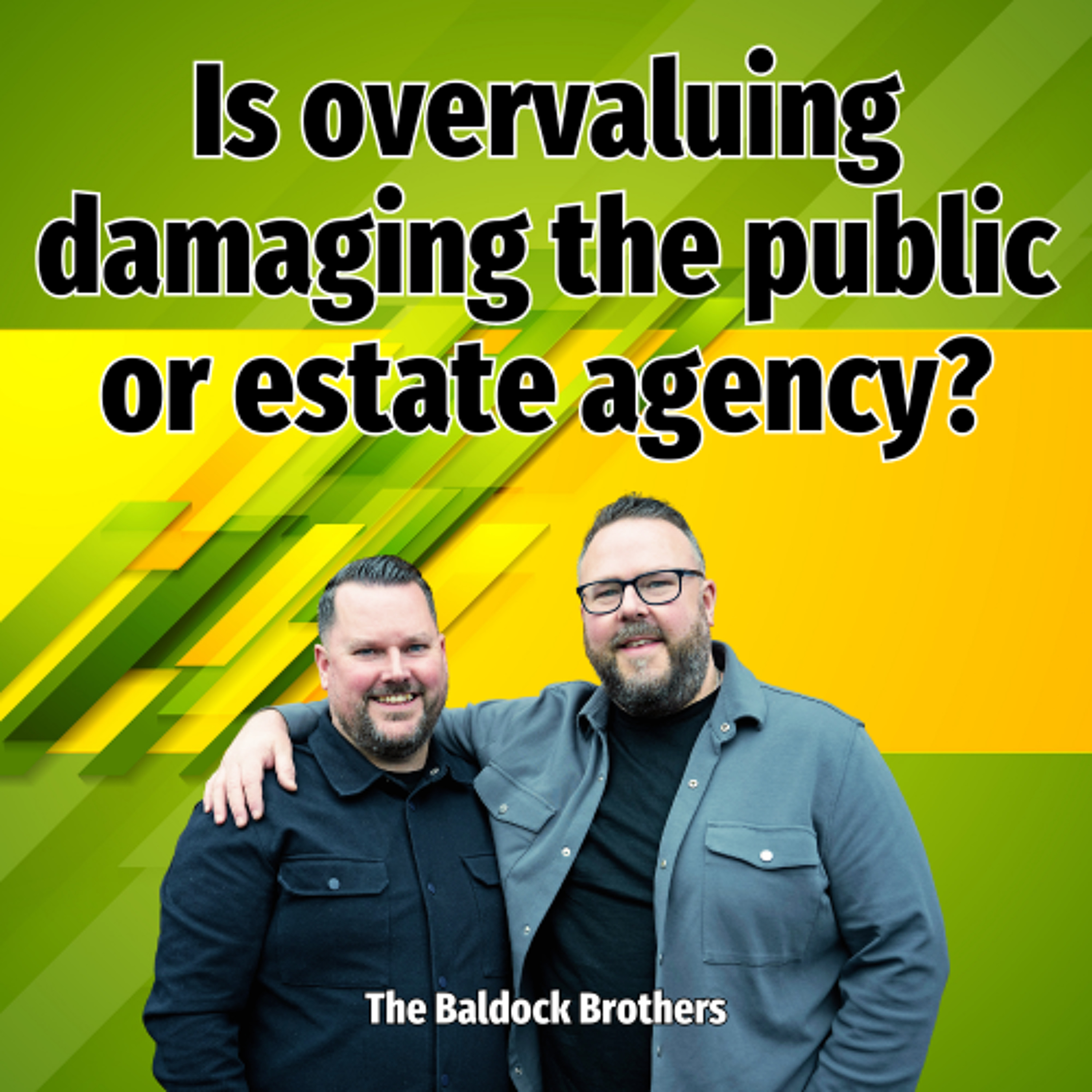 Is overvaluing damaging the public or estate agency? - Ep. 2494 episode artwork