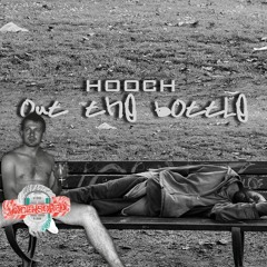 Hooch 'is Crazy' [Devils Juice] - Out the Bottle