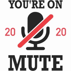 2020 you're on mute.