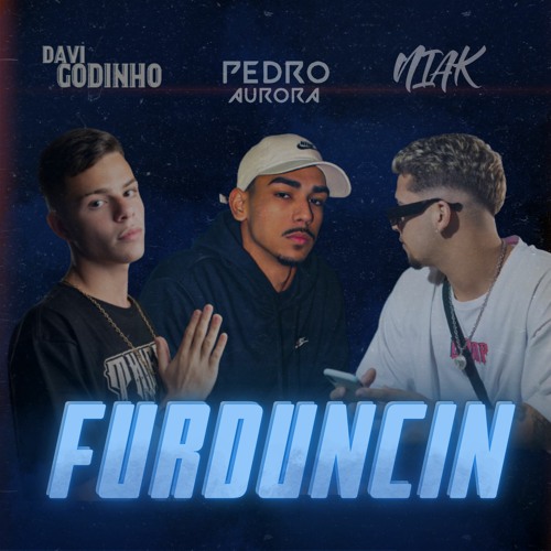 Furduncin (feat. Niak, Davi Godinho)