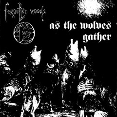Forgotten Woods - As The Wolves Gather (1994)