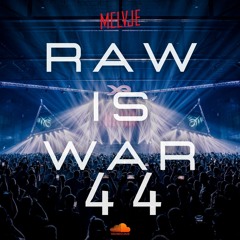 Raw Is War #44 XTRA RAW | by MELVJE