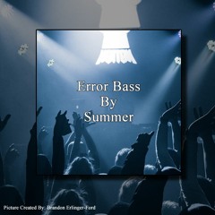 Error Bass By Summer
