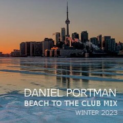 Daniel Portman - Beach to the Club mix ( Winter 2023 )