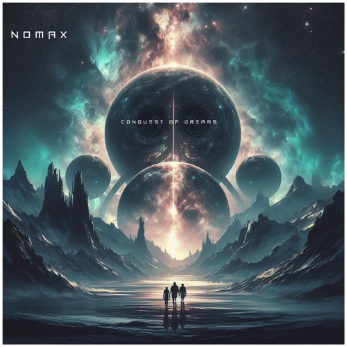 Conquest of Dreams Prod. and Composed by Nomax