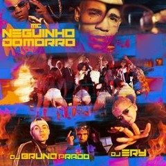 MC NEGUINHO DO MORRO - CHAMANDO TODOS OS NOIAS VS ESPECIAL BAILE DO BEGA 2 (DJ ERY E DJ BRUNO PRADO)