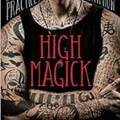 Read online High Magick: A Guide to the Spiritual Practices That Saved My Life on Death Row by Damie