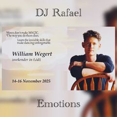 Emotions - Weekender with William Wegert in Lodz, Poland 2025