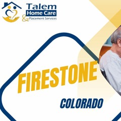 Home Care in Firestone by Talem Home Care and Placement Services 2