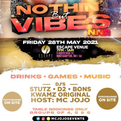 Hip Hop Live Set @ Nothin’ButVibesNN2 | Hosted By @McJojo__  & @KwamzOriginal | 28/05/21