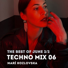 TECHNO MIX/06. THE BEST OF JUNE (150-165 bpm)