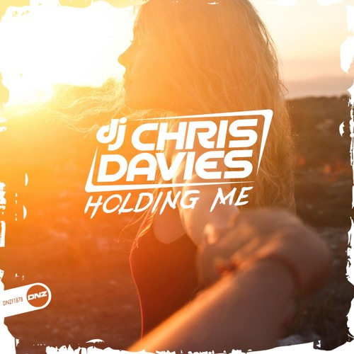 DJ Chris Davies - Holding Me