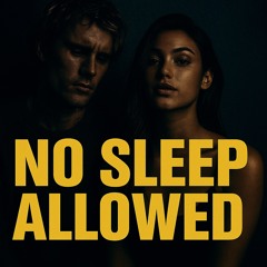 NO SLEEP ALLOWED (Remix)
