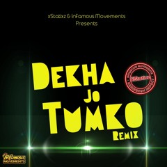 Dekha Jo Tumko Xstatixz