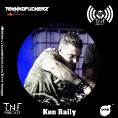 Ken Raily TnF Podcast #268
