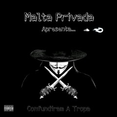 Malta Privada (Confudiram A Tropa) Prod by:Hazard Beats