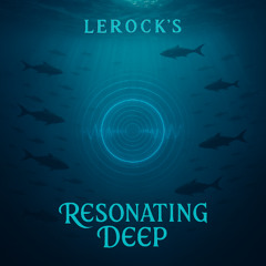 Resonating Deep - Lerock´s (Original Mix)