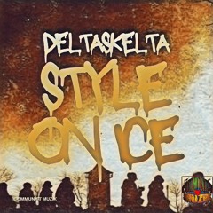 delta skelta - style on ice (prod. by DeltaNine)