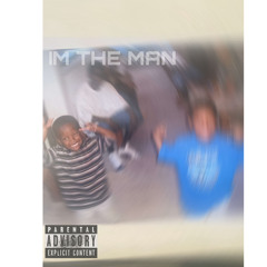 Im the Man Freestyle