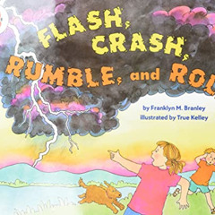 [GET] KINDLE 📰 Flash, Crash, Rumble, and Roll by  Dr. Franklyn M. Branley &  True Ke