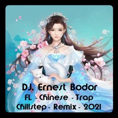 FL Chinese Trap Chillstep  Remix 2021
