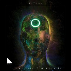 TAYLAN - Hit Me Like You Mean It