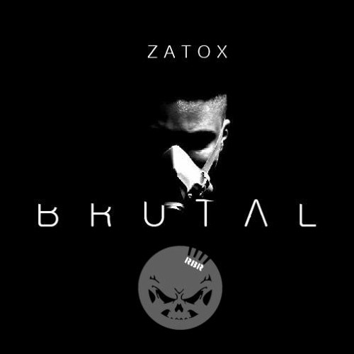 Zatox - Brutal [RBR © Remix]