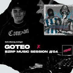 GOTEO X BZRP MUSIC SESSION 54 (William Garezz Mashup) | FREE | LEER DESCRIPCIÓN