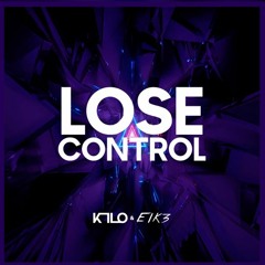 Complexion Of Sound  Lose Control K1LO  EK3 Future Rave Remix