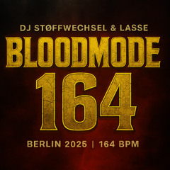 BLOODMODE 164 | STØFFWECHSEL b2b LASSE | 164 BPM Berlin