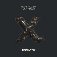 I Can Feel It (Original Mix) - Frank Franco