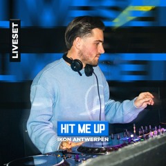 Liveset - Hit Me Up  (IKON ANTWERP)