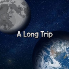 A Long Trip