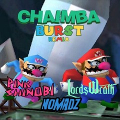 CHAIMBA - BURST [PINK SHINOBI X LORDS WRATH REMIX] [DL]