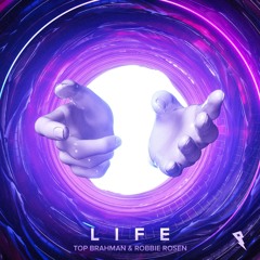 Top Brahman & Robbie Rosen - Life (Poximity)