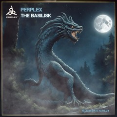 Perplex - The Basilisk (release date 10.05.24)