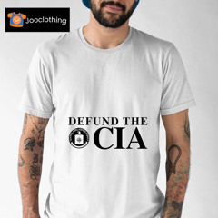 Defund The Cia Shirt