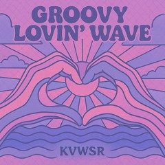 Groovy Lovin' Wave [DEEP HOUSE]