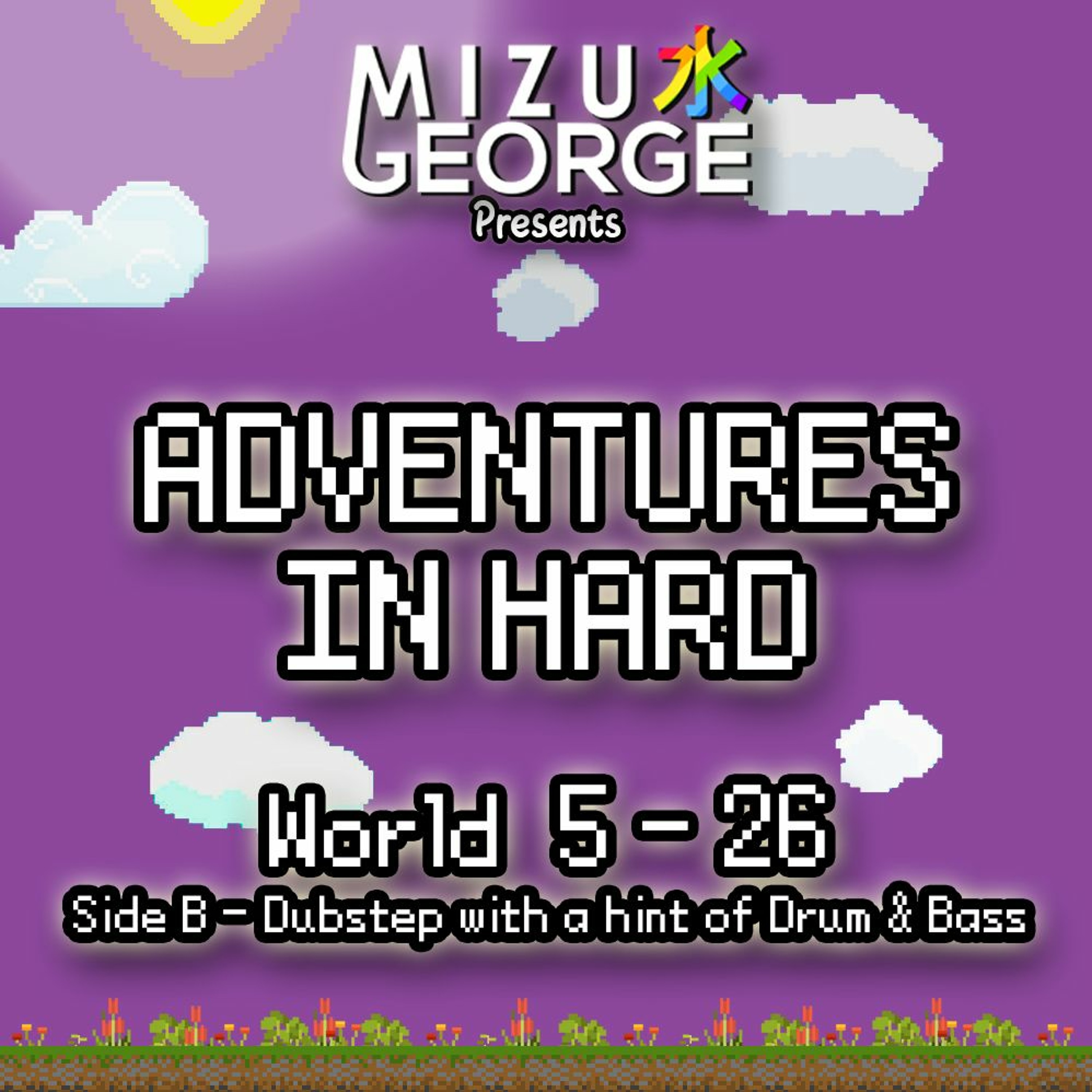 Adventures In Hard: World 5-26 (Side B - Dubstep) episode artwork