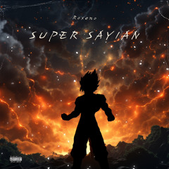 SUPER SAYIAN (Prod by. zivo)