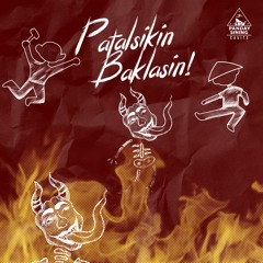 Patalsikin, Baklasin! - Panday Sining Bacoor (prod. Vino Ramaldo)