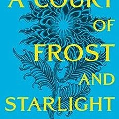 ( MLf ) A Court of Frost and Starlight: The #1 bestselling series (A Court of Thorns and Roses Book