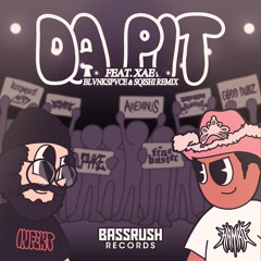 INFEKT & HAMRO - Da Pit (Feat. Xae) (BLVNKSPVCE & SQISHI REMIX)