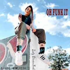 Oh Funk It